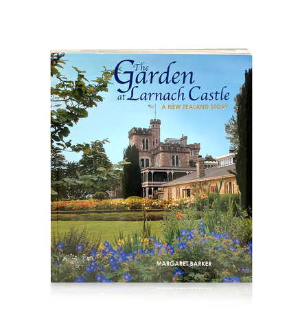 The Garden at Larnach Castle - A New Zealand Story by Margaret Barker